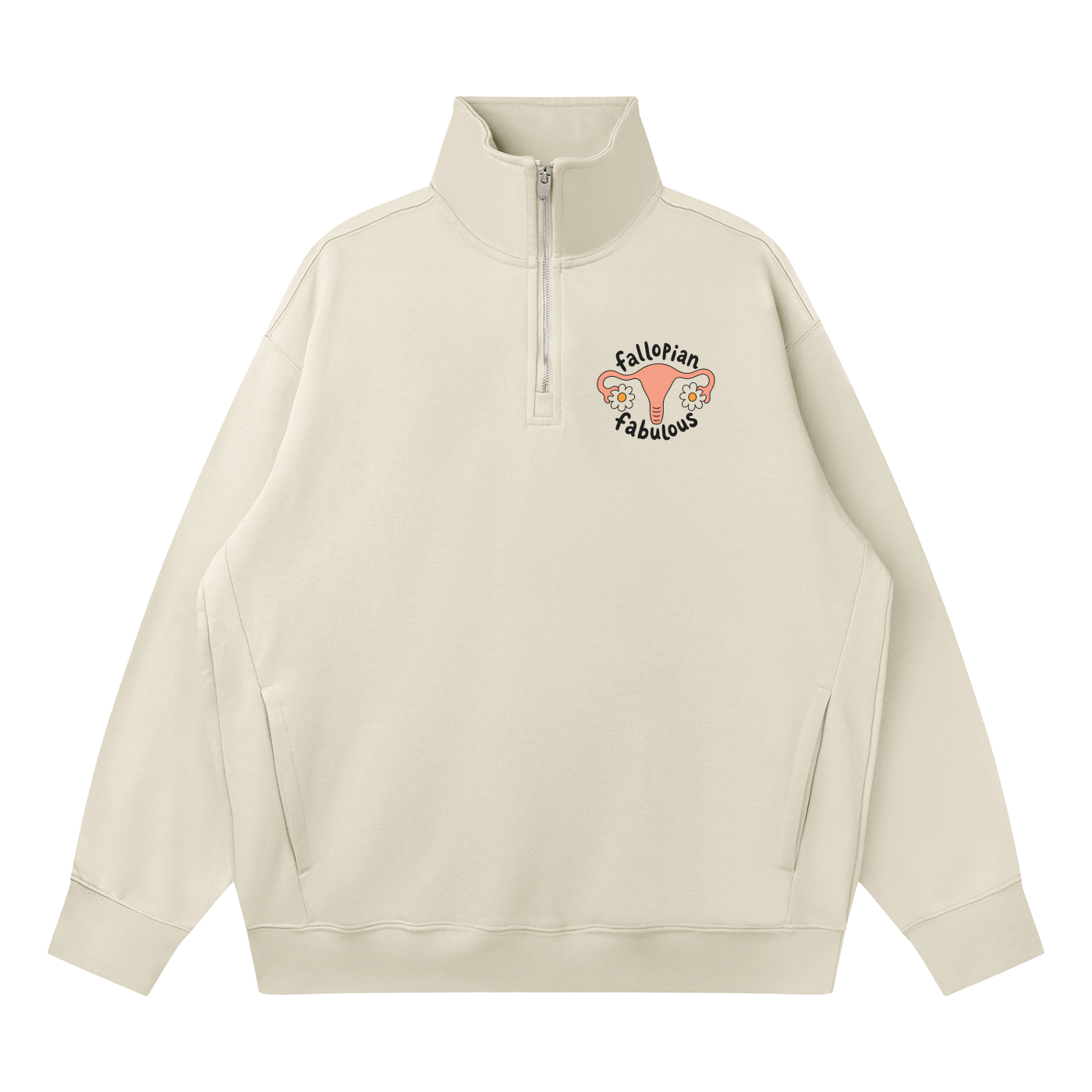 Light gray quarter-zip sweatshirt with 'Fallopian Fabulous' uterus design
