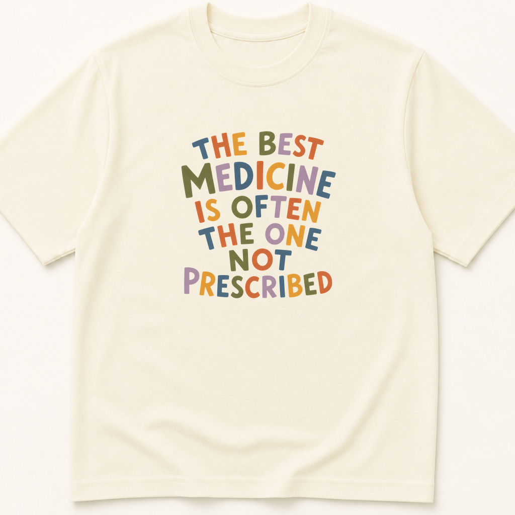 Garment-dyed unisex t-shirt printed with 'The Best Medicine is Often the One Not Prescribed' — Family Medicine humor tee for Internal Medicine, Nursing, and Primary Care professionals.