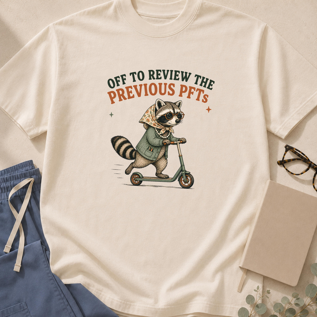 Garment-dyed unisex t-shirt printed with "Off to Review the Previous PFTs" — pulmonary function test humor tee