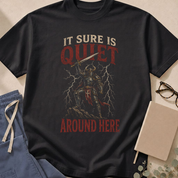 Alternate view of the 'It Sure Is Quiet Around Here' garment-dyed knight ER-superstition t-shirt.