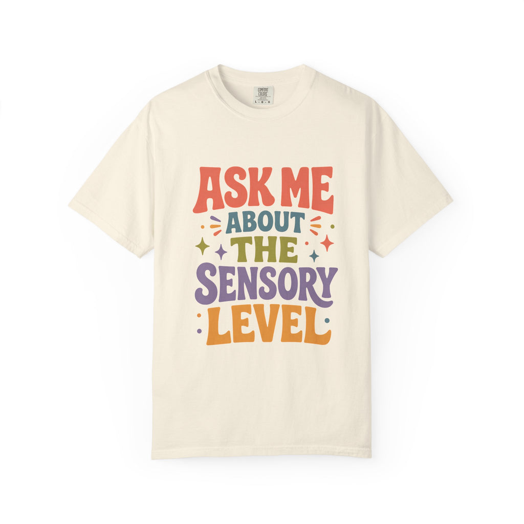 Ask Me About Sensory Level T-Shirt