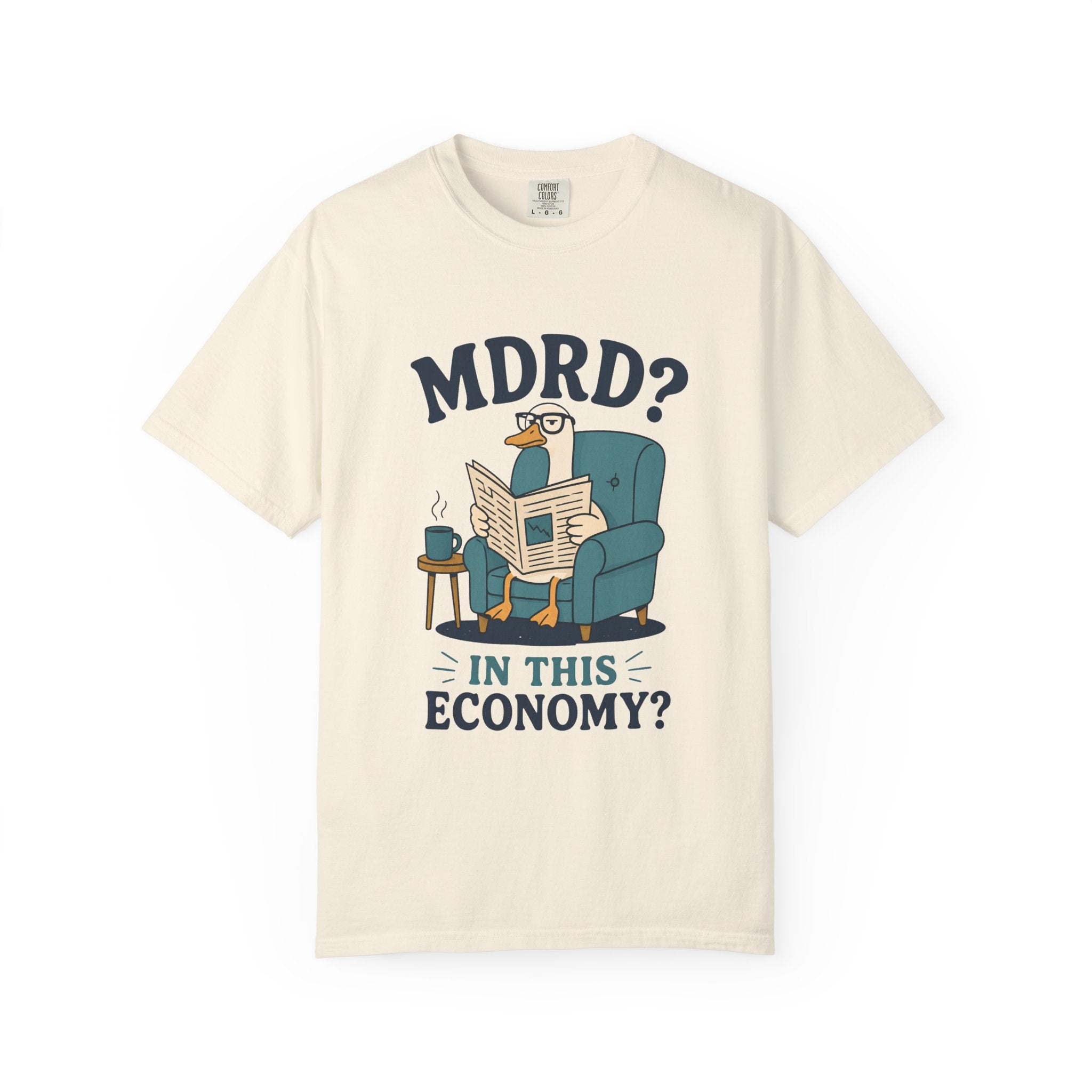 MDRD In This Economy T-Shirt