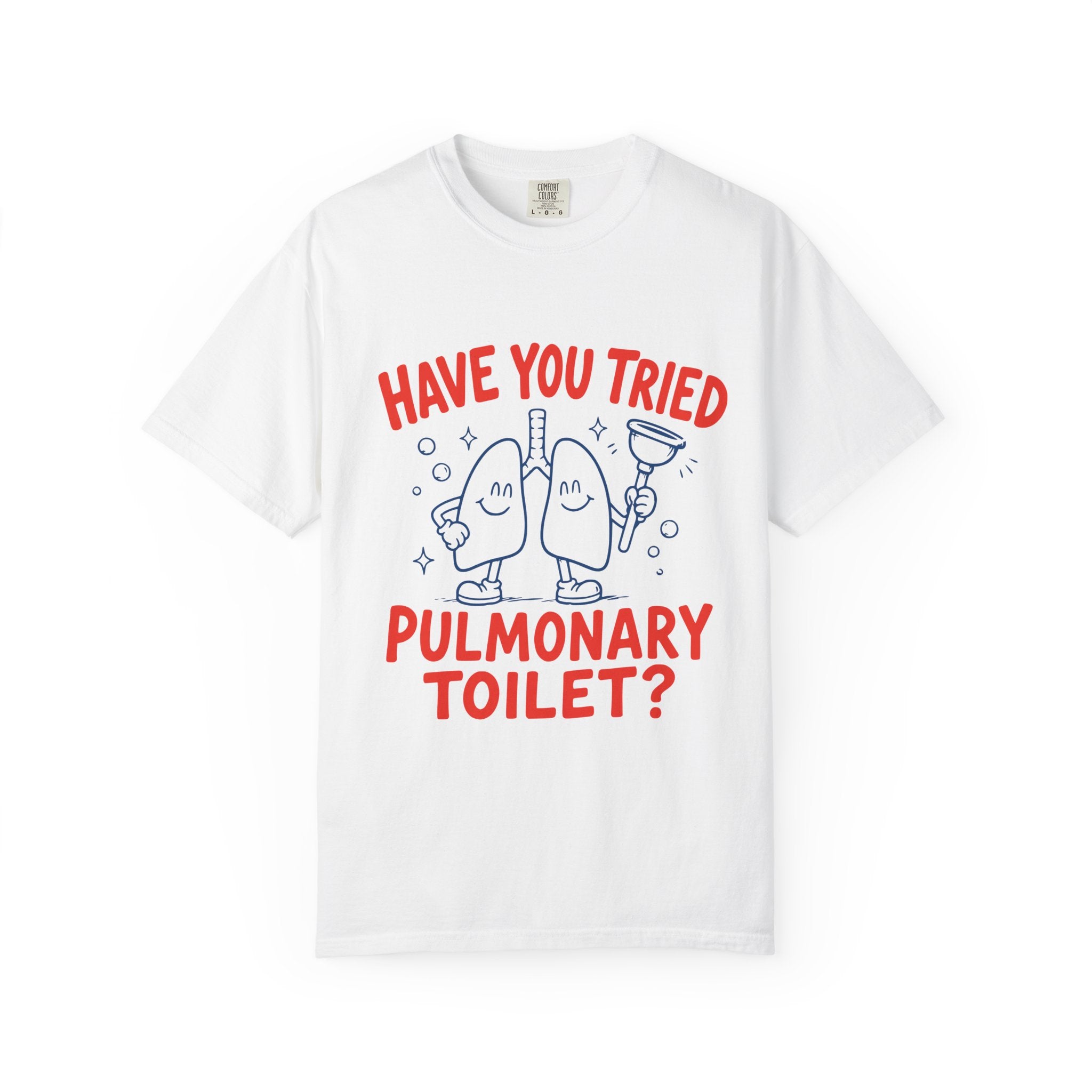 Pulmonary Toilet T-Shirt