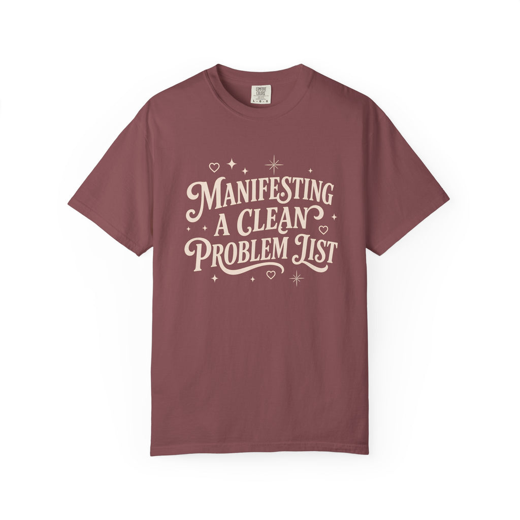 Manifesting Clean Problem List T-Shirt