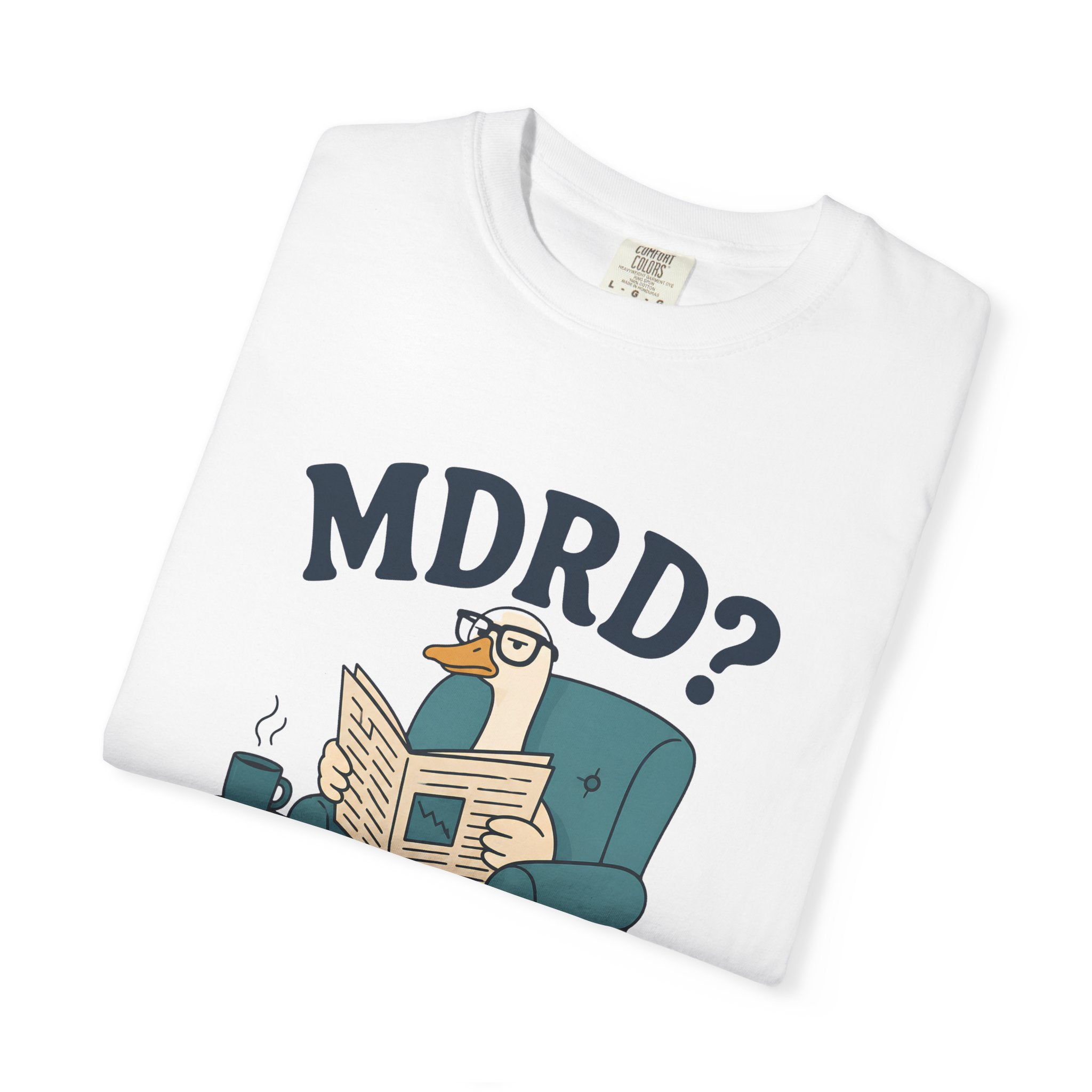 MDRD In This Economy T-Shirt