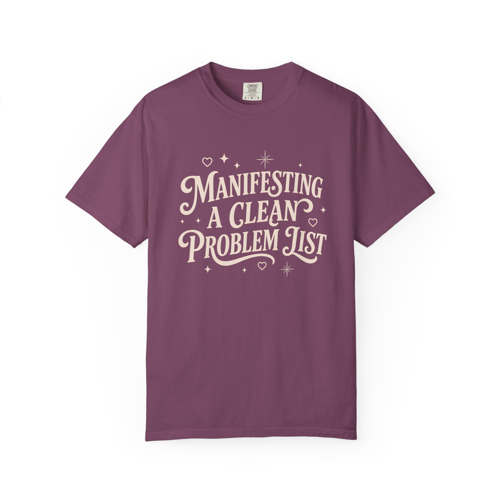 Manifesting Clean Problem List T-Shirt