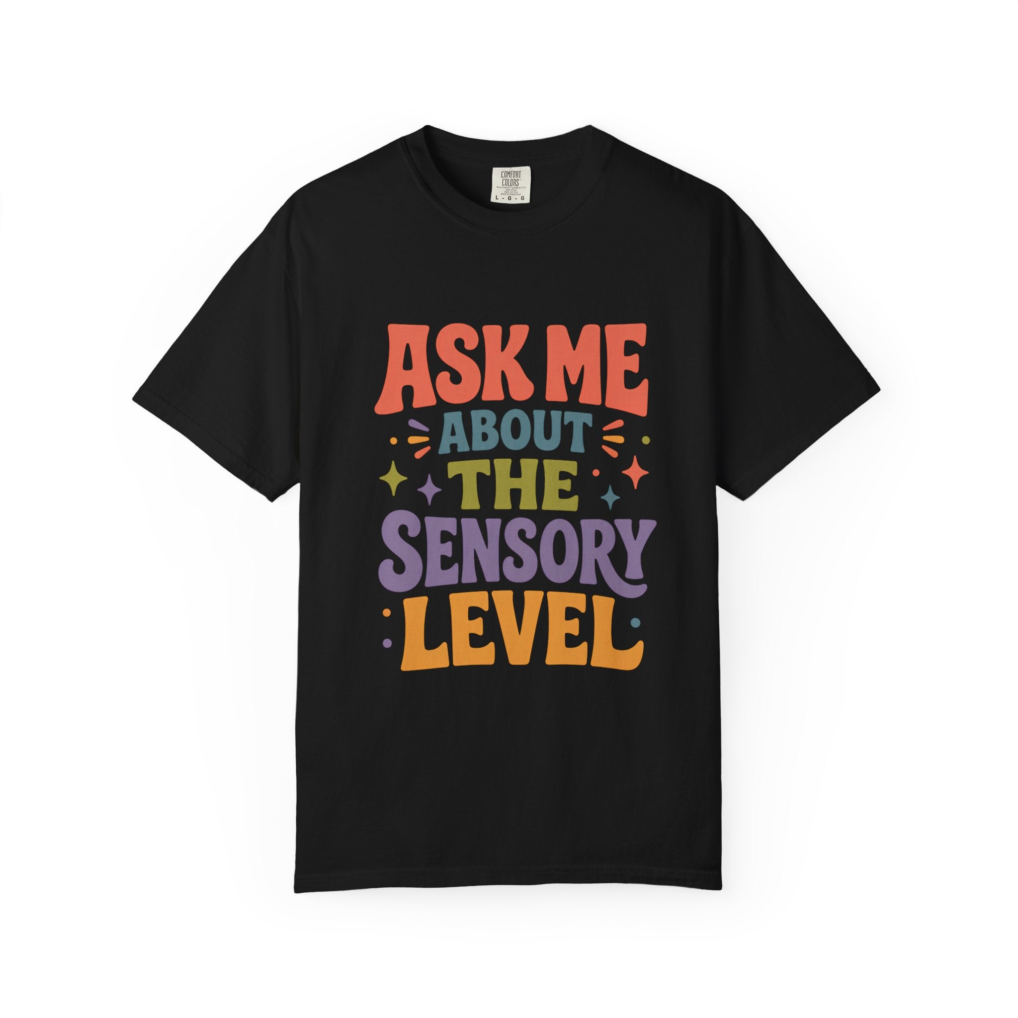 Ask Me About Sensory Level T-Shirt