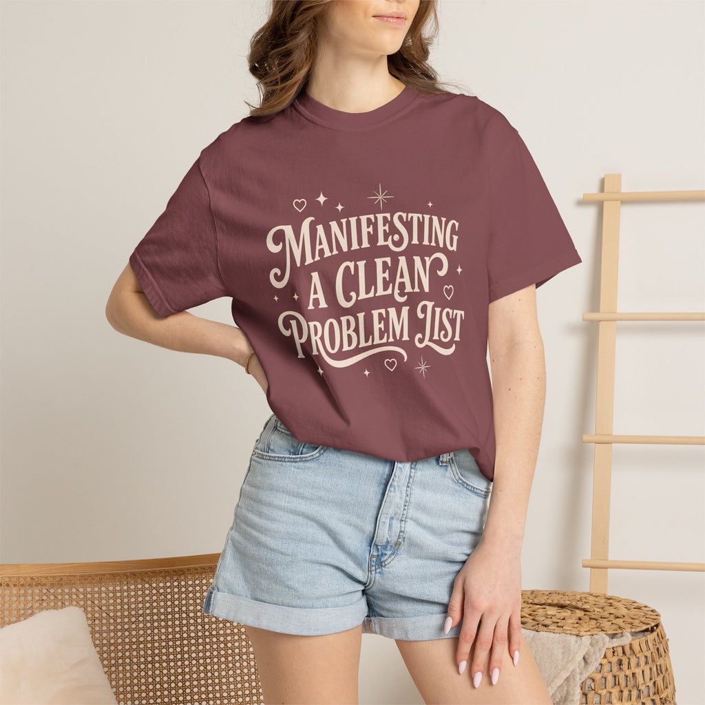 Manifesting Clean Problem List T-Shirt