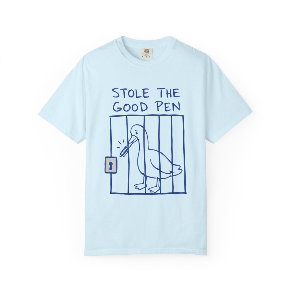 Stole the Good Pen T-Shirt