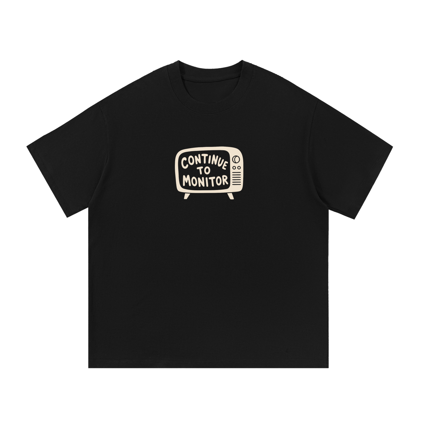 Continue to Monitor T-Shirt