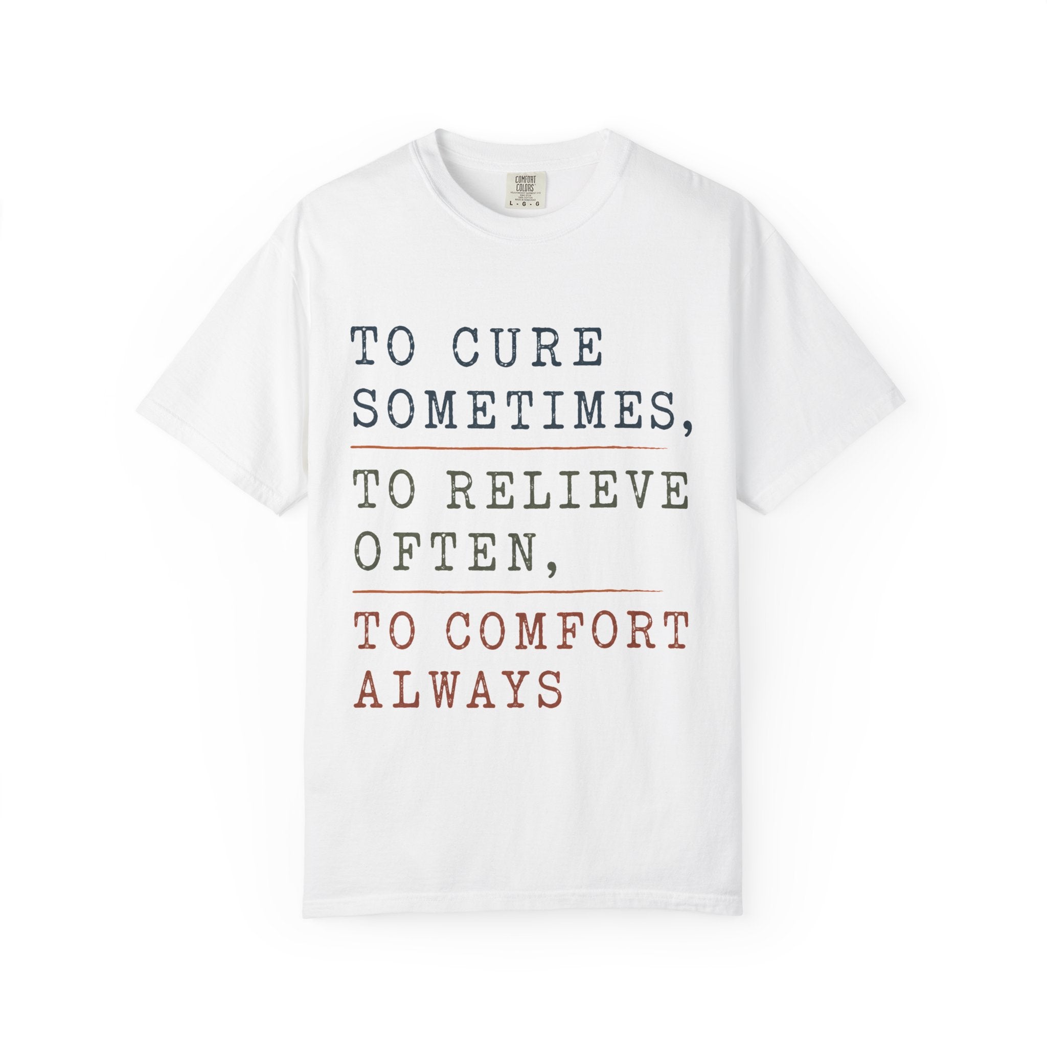 To Cure Sometimes T-Shirt