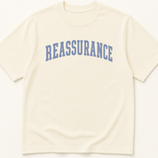 Garment-dyed unisex t-shirt printed with 'Reassurance' — Family Medicine humor tee for Internal Medicine, Nursing, and Primary Care professionals.