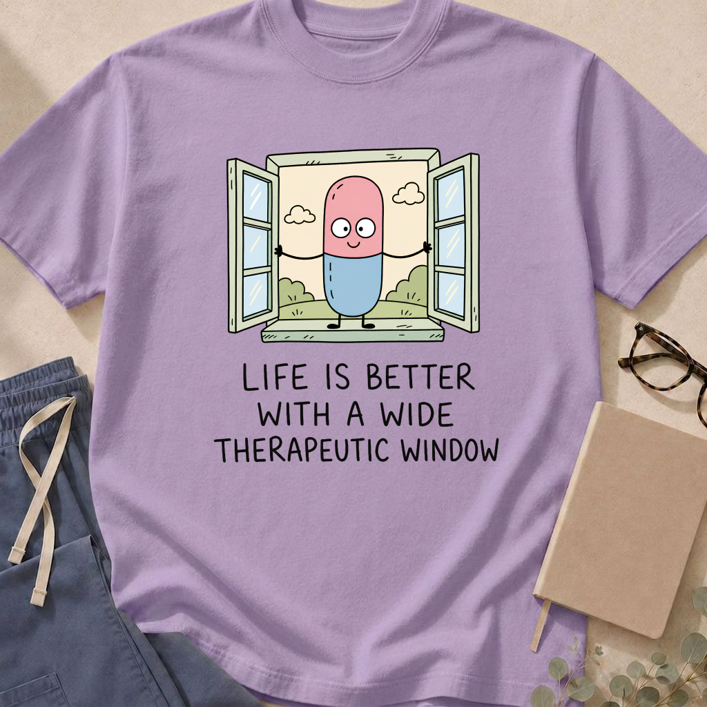 Additional colorway of the 'Life Is Better With a Wide Therapeutic Window' garment-dyed pharmacology t-shirt.