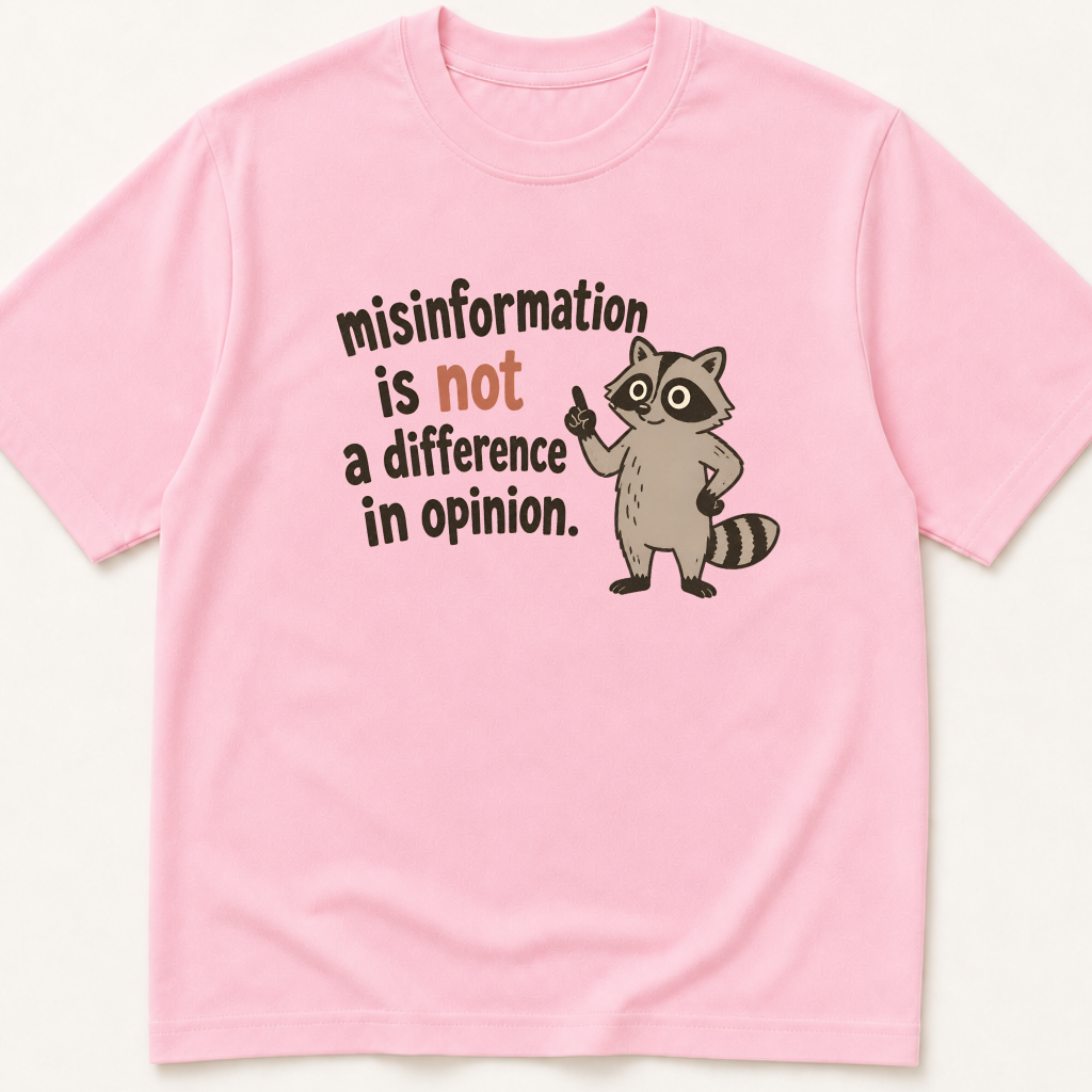 Alternate view of the 'Misinformation is Not a Difference in Opinion' garment-dyed t-shirt.