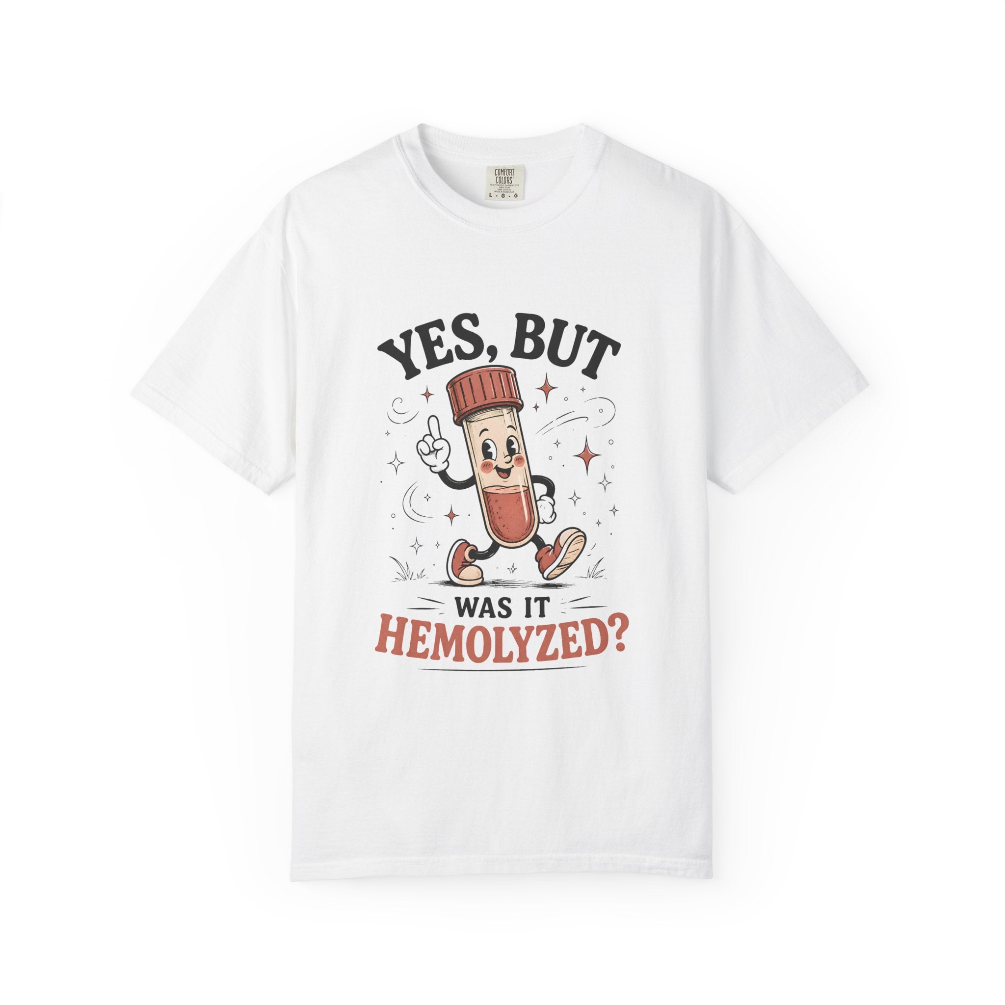 Was It Hemolyzed T-Shirt