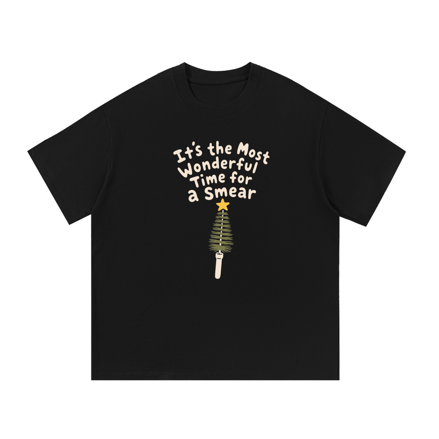 Mockup of a black cotton T-shirt with 'It’s the Most Wonderful Time for a Smear' above a tree-shaped brush with a gold star