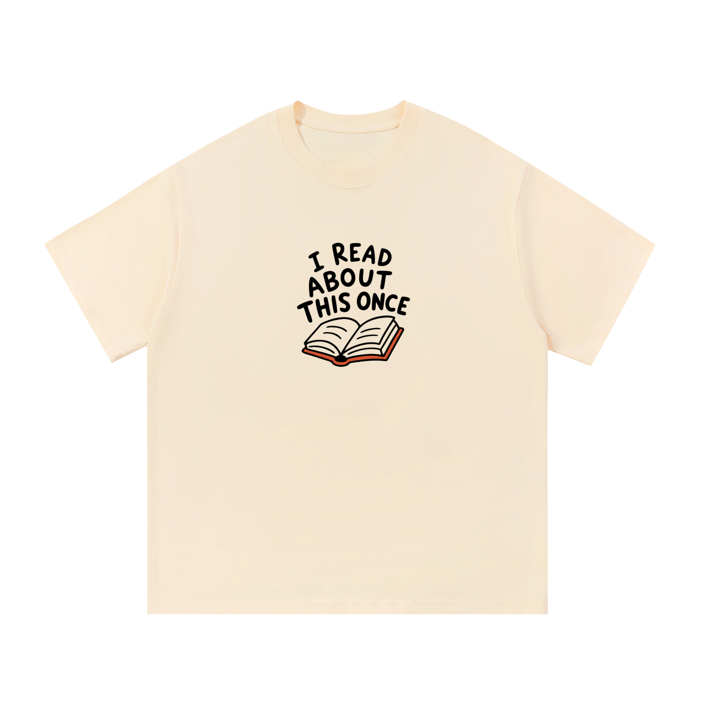I Read About This Once T-Shirt