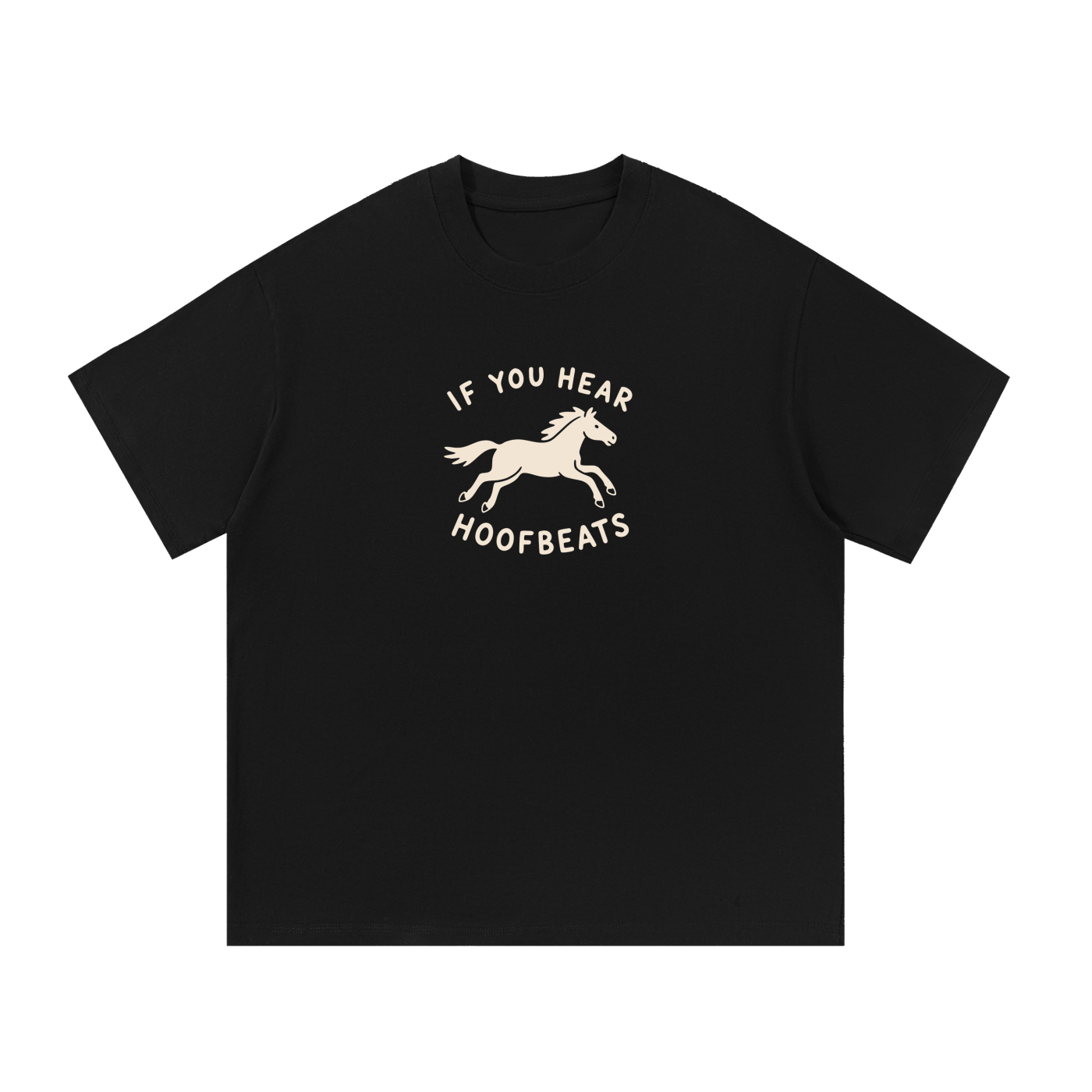 Mockup of black cotton T-shirt with a galloping horse with the words "If you hear hoofbeats".