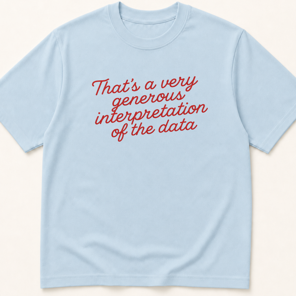 Alternate view of the 'That's a Very Generous Interpretation of the Data' garment-dyed t-shirt.