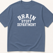 Garment-dyed unisex t-shirt printed with 'Brain Stuff Department' — Critical Care humor tee for Neurology, Neurosurgery, and Nursing professionals.