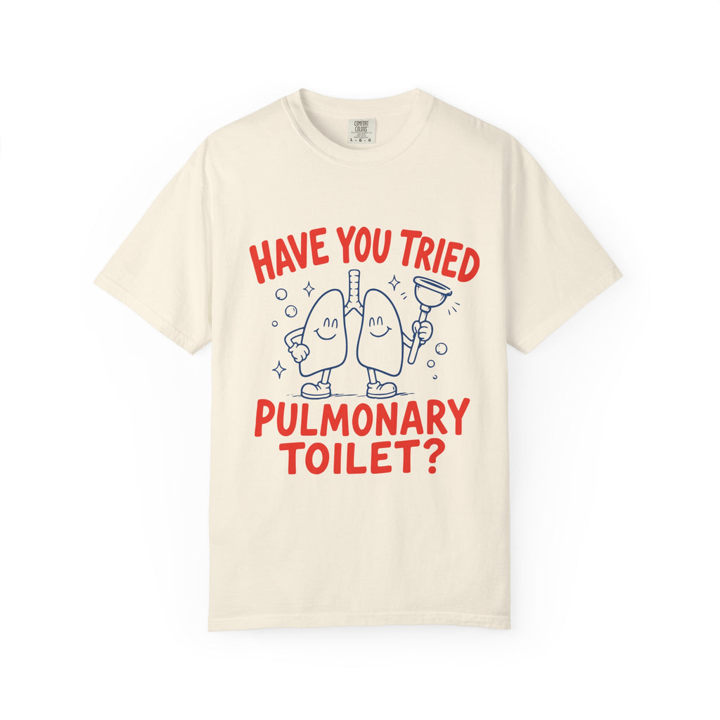 Pulmonary Toilet T-Shirt