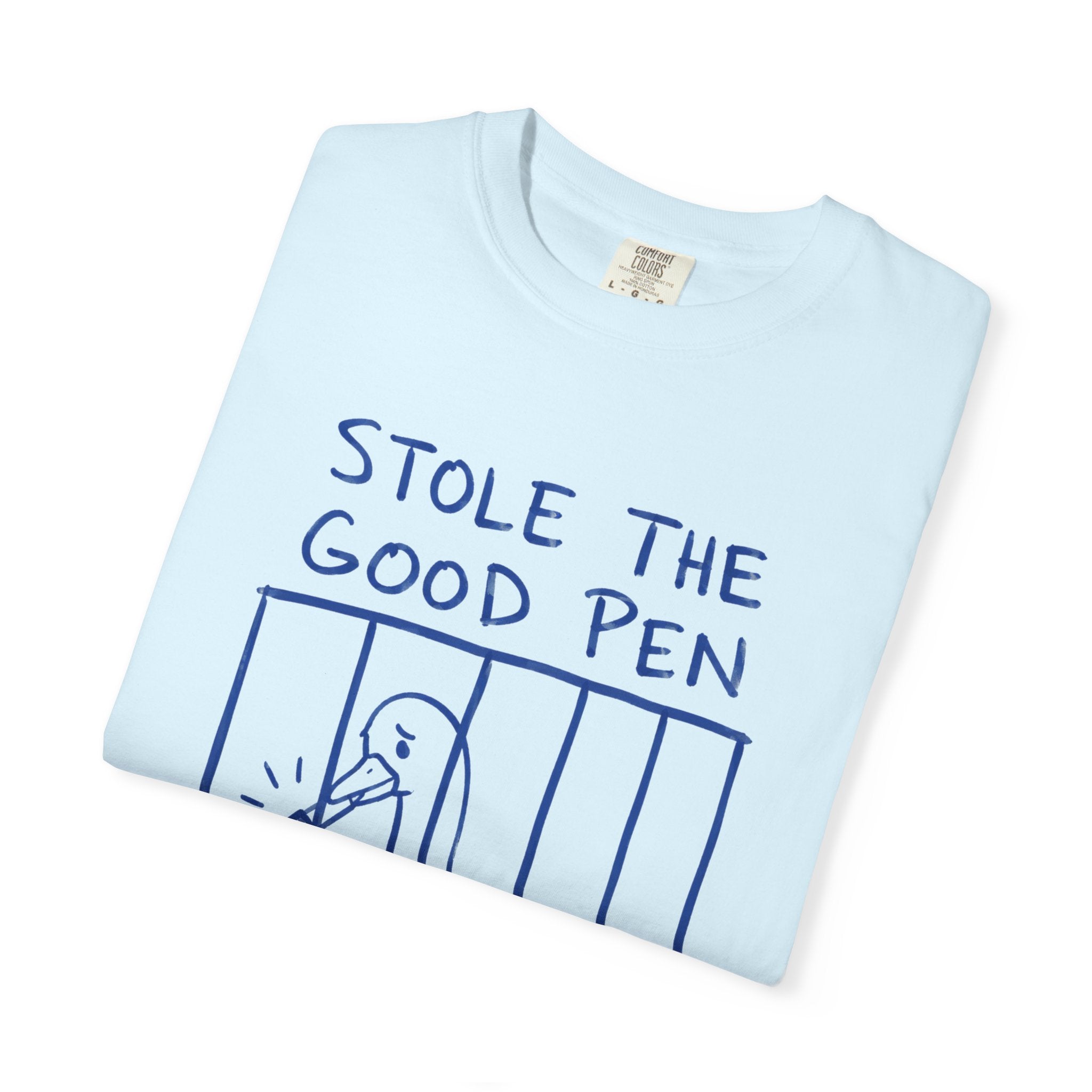 Stole the Good Pen T-Shirt