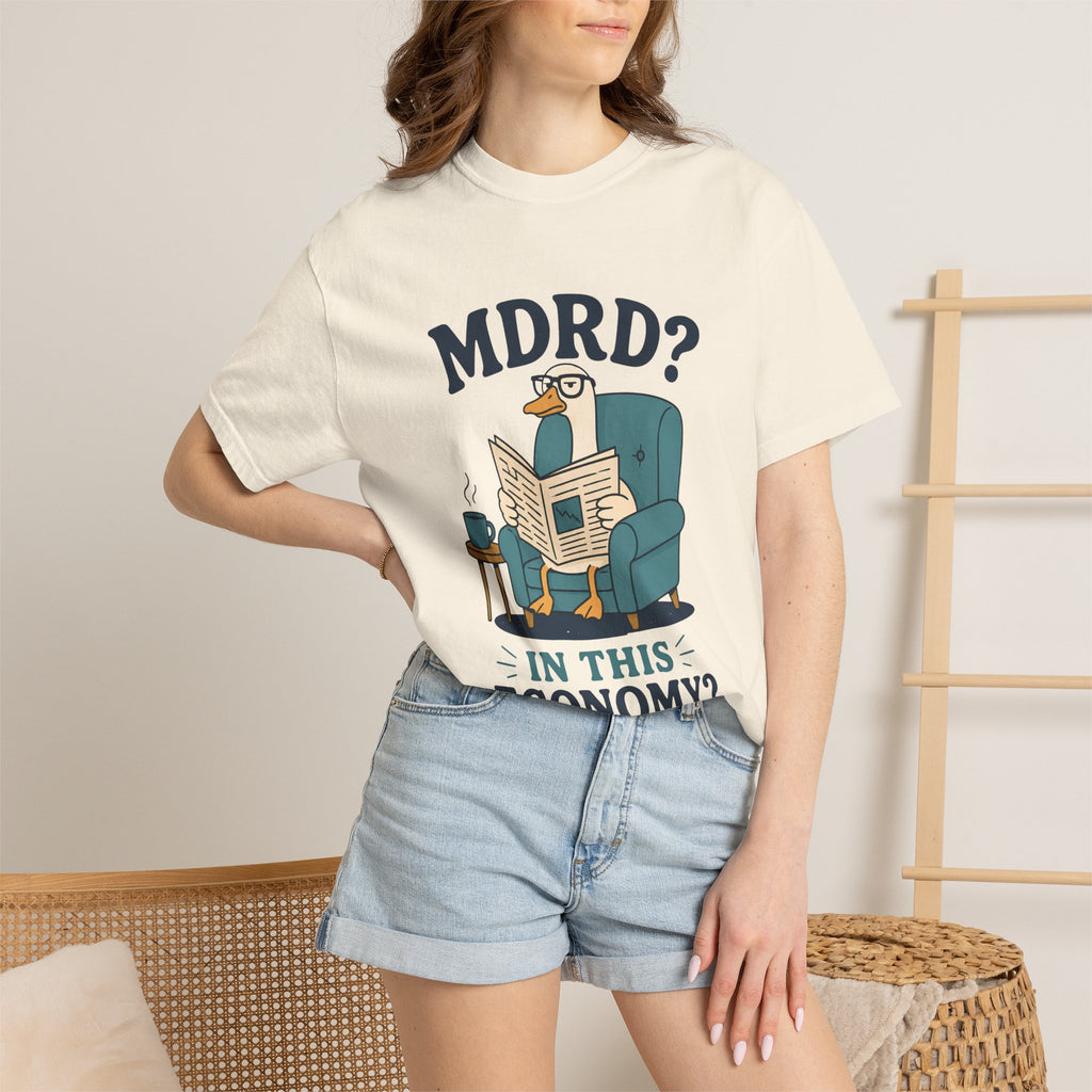 MDRD In This Economy T-Shirt