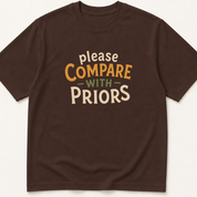 Garment-dyed unisex t-shirt featuring an illustrated Please Compare With Priors design — a Radiology humor tee.