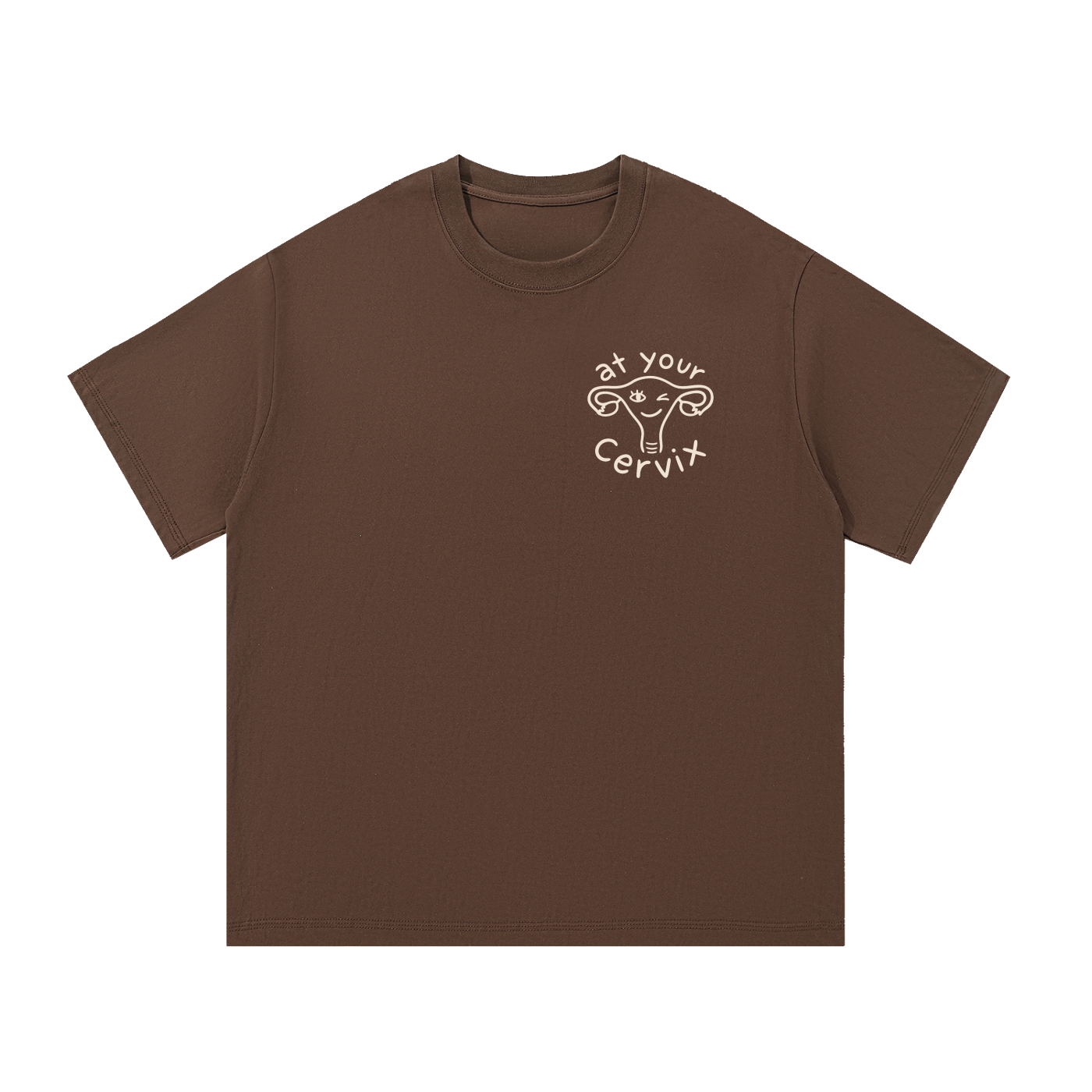 At Your Cervix T-Shirt