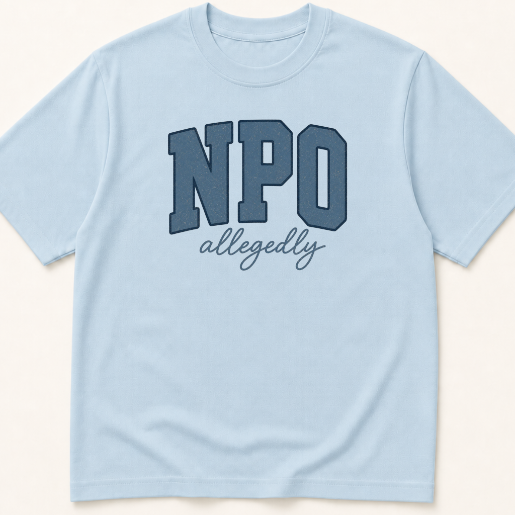 Garment-dyed unisex t-shirt printed with 'NPO Allegedly' — Anesthesiology humor tee for Hospital Medicine, Internal Medicine, and Nursing professionals.