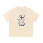 Let's Do a PO Challenge T-Shirt