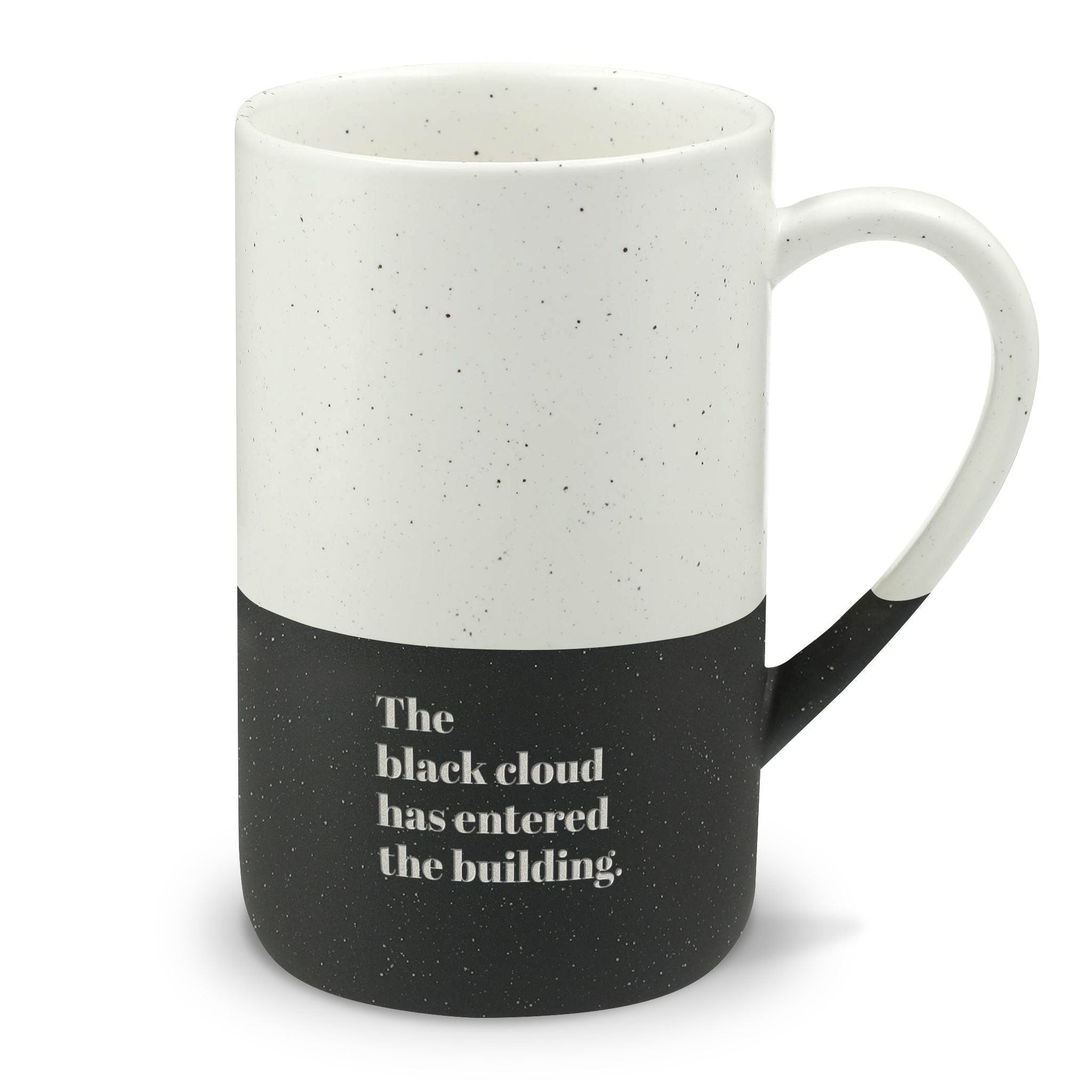 Mockup of a black and white speckled ceramic mug engraved "The black cloud has entered the building."