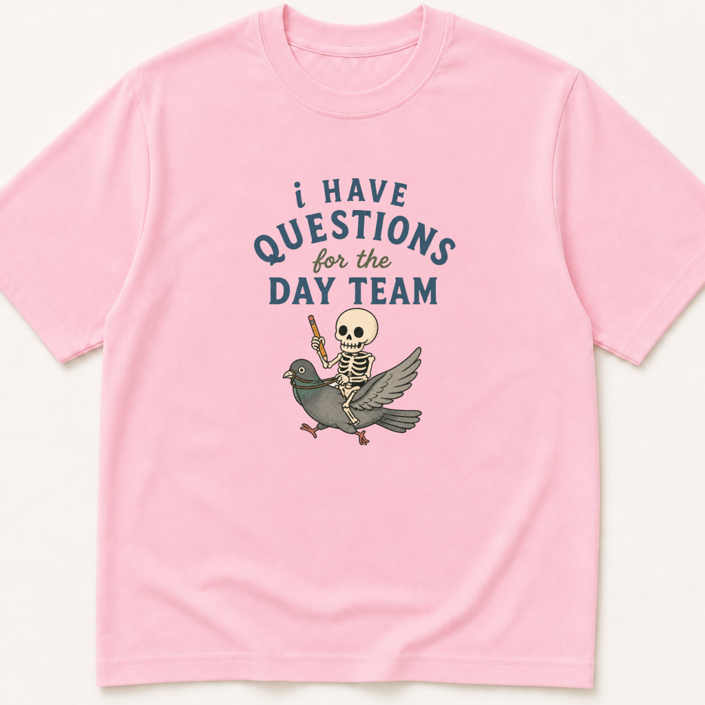 Alternate view of the 'I Have Questions for the Day Team' garment-dyed t-shirt.