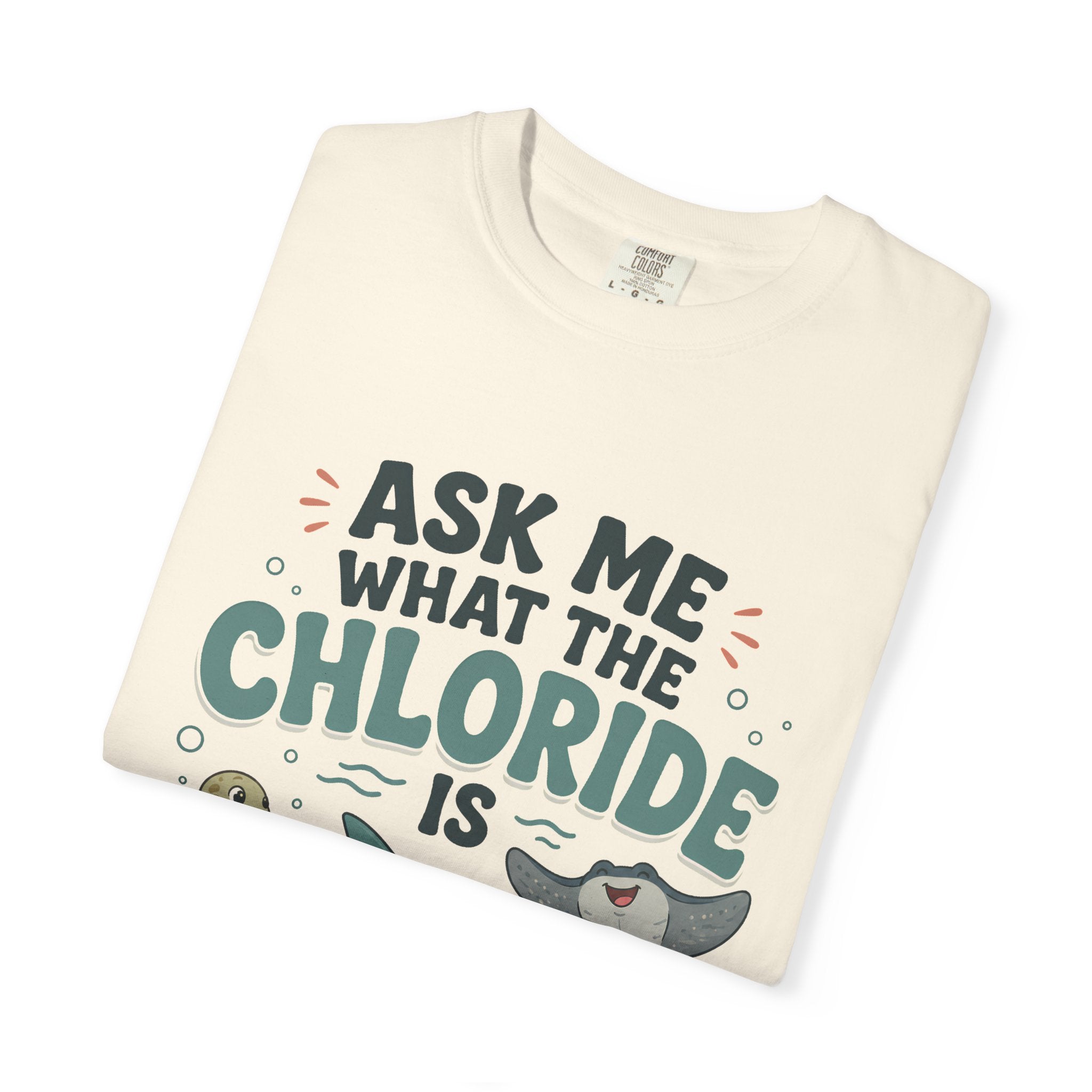 What the Chloride Is T-Shirt