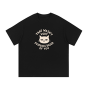 That Wasn't Very Evidence Based of You T-Shirt