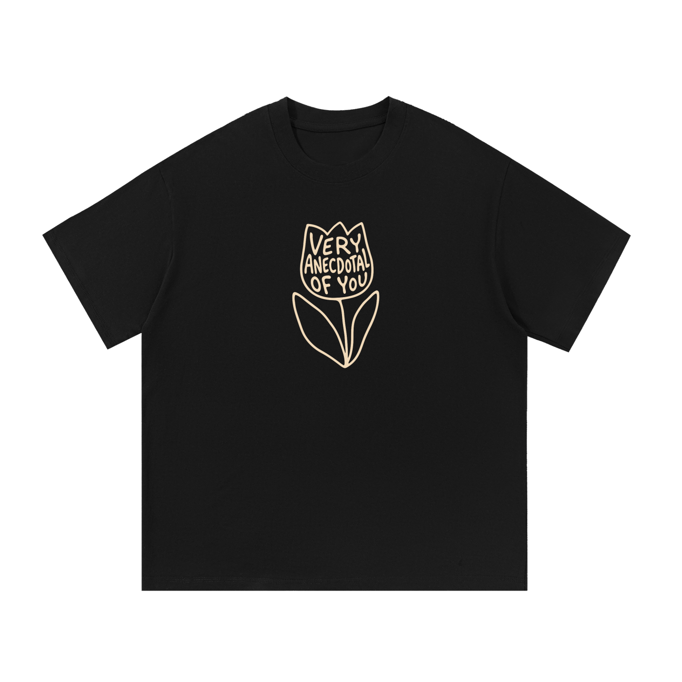 Very Anecdotal of You T-Shirt