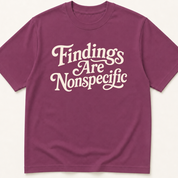 Alternate view of the 'Findings Are Nonspecific' garment-dyed t-shirt.