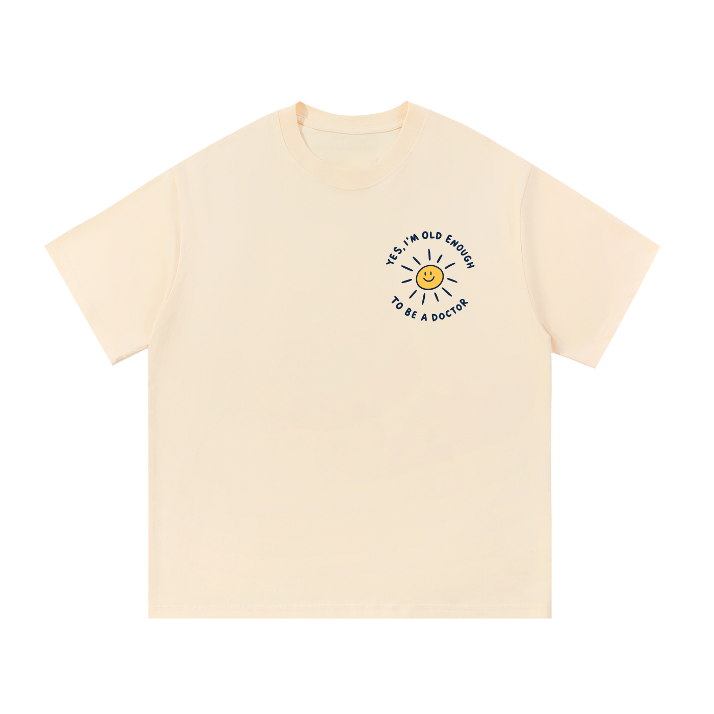 Yes, I'm Old Enough to Be a Doctor T-Shirt