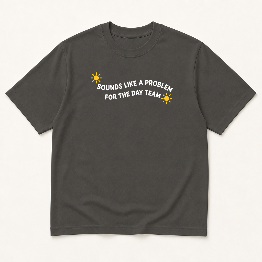 Alternate view of the 'Sounds Like a Problem for the Day Team' garment-dyed t-shirt.