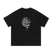 All That Wheezes Is Not Asthma T-Shirt