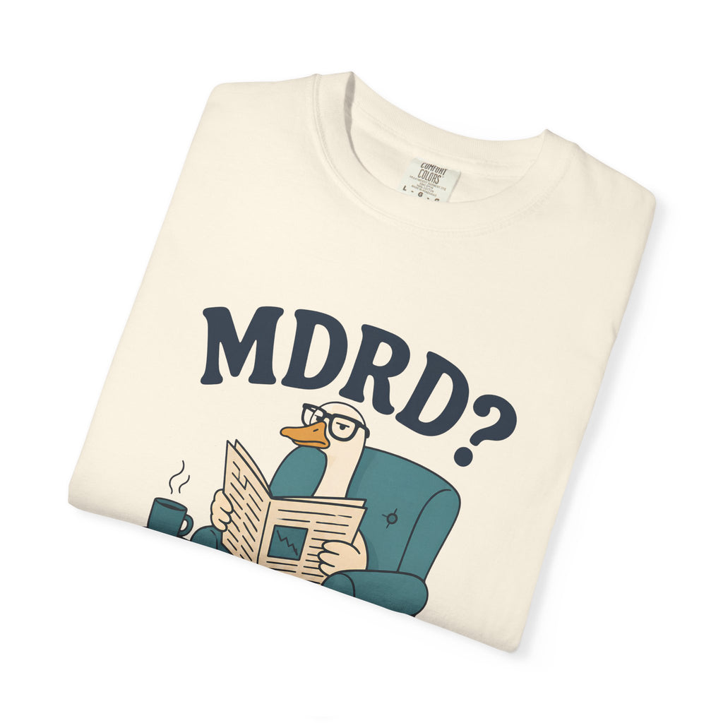 MDRD In This Economy T-Shirt