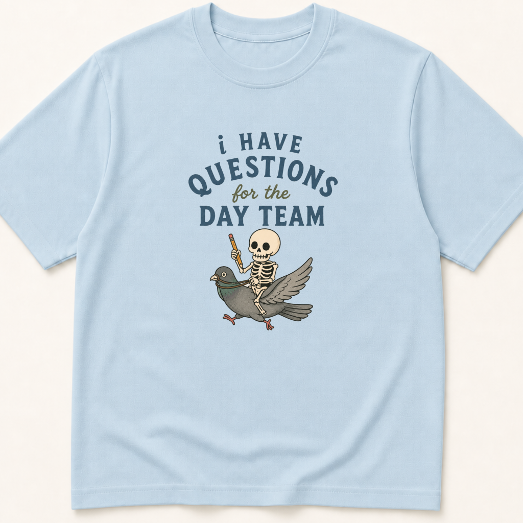 Alternate view of the 'I Have Questions for the Day Team' garment-dyed t-shirt.