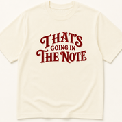 Garment-dyed unisex t-shirt printed with 'That's Going in the Note' — Family Medicine humor tee for Hospital Medicine and Internal Medicine professionals.
