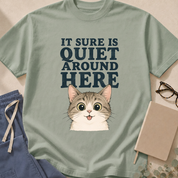 Alternate view of the 'It Sure Is Quiet Around Here' garment-dyed cat ER-superstition t-shirt.
