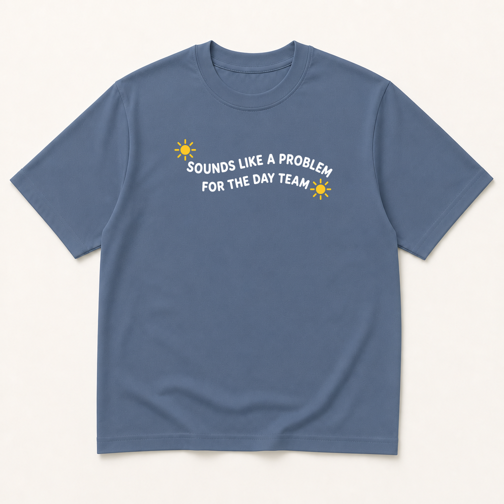 Alternate view of the 'Sounds Like a Problem for the Day Team' garment-dyed t-shirt.