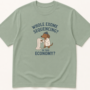 Alternate view of the 'Whole Exome Sequencing in This Economy' garment-dyed t-shirt.