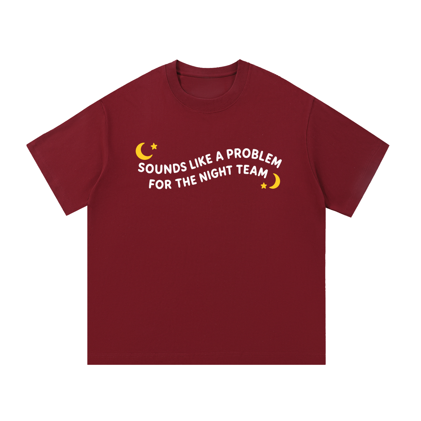 Sounds Like a Problem for the Night Team T-Shirt