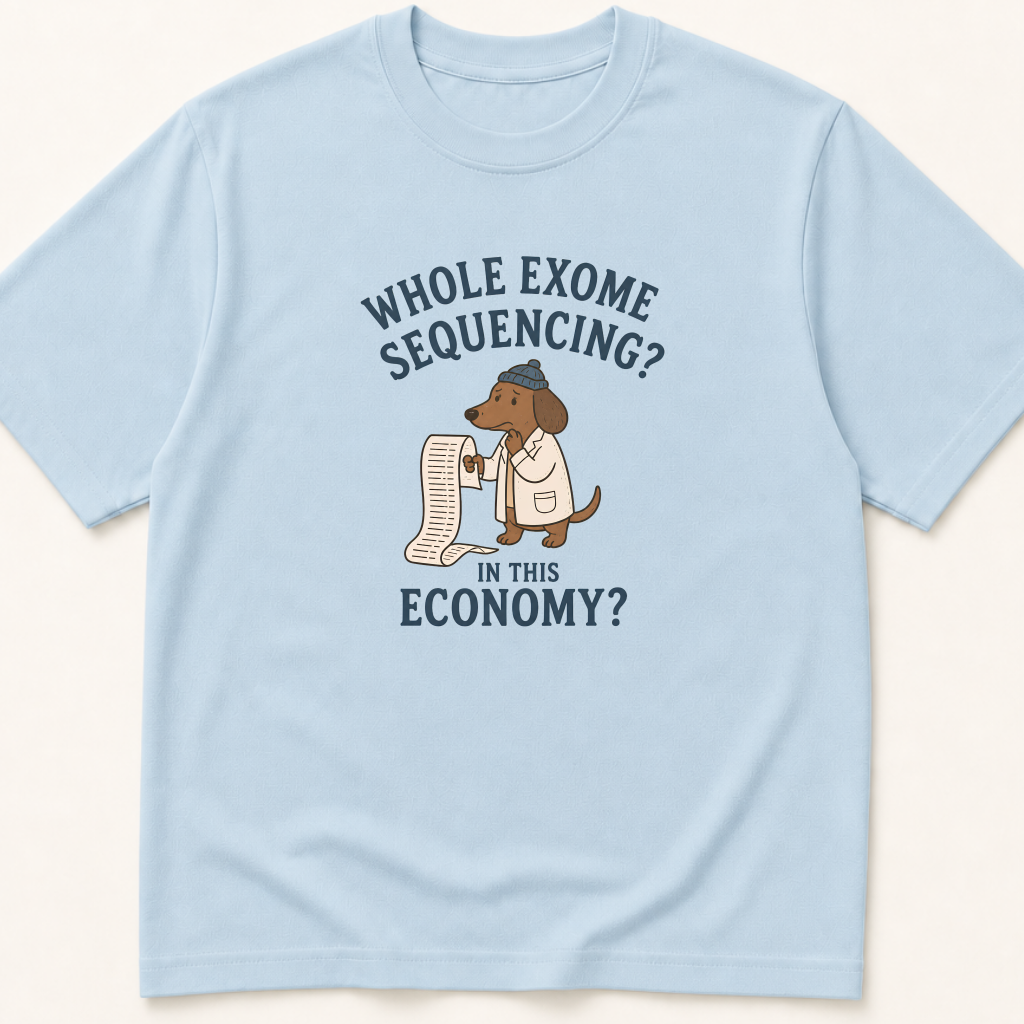 Alternate view of the 'Whole Exome Sequencing in This Economy' garment-dyed t-shirt.