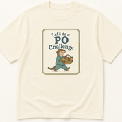 Garment-dyed unisex t-shirt printed with 'Let's Do a PO Challenge' — Emergency Medicine humor tee for Neonatology, Nursing, and Pediatrics professionals.