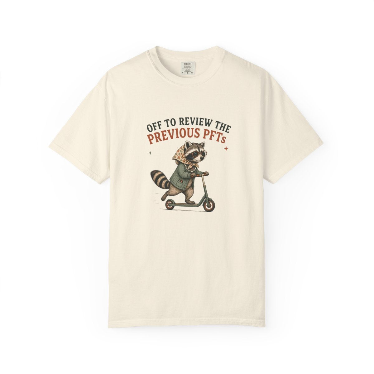 Alternate view of the "Off to Review the Previous PFTs" garment-dyed pulmonology t-shirt